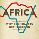 Image for article titled Why the approach economists have taken to growth in Africa has failed chronically